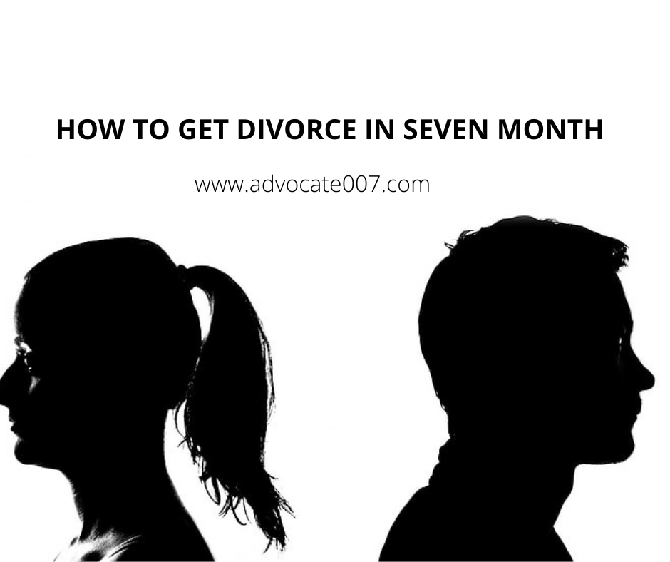 Read more about the article How To Get Divorce In Seven Months.